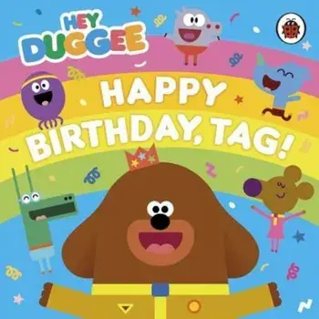 Hey Duggee: Happy Birthday, Tag!, Hardcover/***