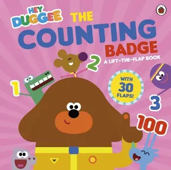 Hey Duggee: The Counting Badge. A Lift-the-Flap Book, Board book/Hey Duggee