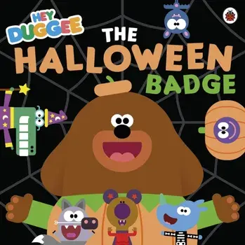 Hey Duggee: The Halloween Badge, Paperback/Hey Duggee
