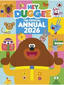 Hey Duggee: The Official Hey Duggee Annual 2026, Hardback/Hey Duggee
