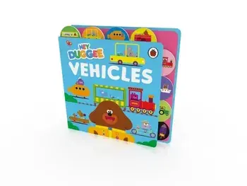 Hey Duggee: Vehicles. Tabbed Board Book, Board book/Hey Duggee