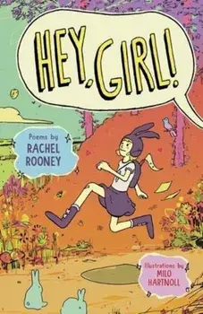 Hey, Girl!. Poems, Paperback/Rachel Rooney