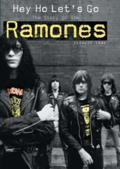 Hey Ho Let's Go: The Story of the Ramones, Paperback/Everett True