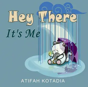 Hey There It's Me, Hardback/Atifah Kotadia