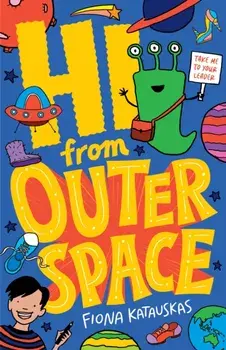 Hi From Outer Space, Paperback/Fiona Katauskas