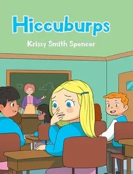 Hiccuburps, Hardcover/Krissy Smith Spencer