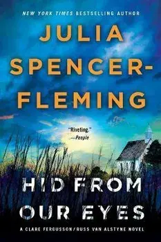 Hid from Our Eyes: A Clare Fergusson/Russ Van Alstyne Mystery, Paperback/Julia Spencer-Fleming