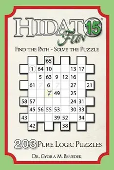Hidato fun 15: 203 New Logic Puzzles, Paperback/Gyora M. Benedek