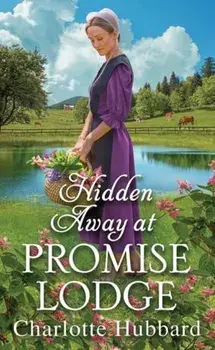 Hidden Away at Promise Lodge, Paperback/Charlotte Hubbard