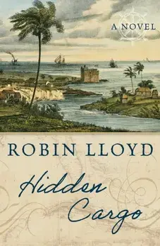 Hidden Cargo. A Novel, Hardback/Robin Lloyd