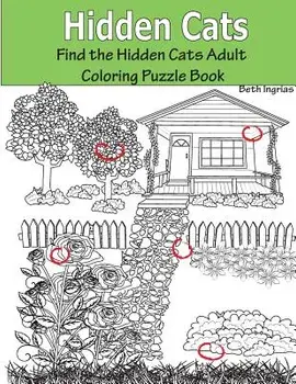 Hidden Cats: Find the Hidden Cats Adult Coloring Puzzle Book, Paperback/Beth Ingrias