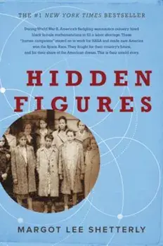 Hidden Figures: The American Dream and the Untold Story of the Black Women Mathematicians Who Helped Win the Space Race, Hardcover/Margot Lee Shetterly