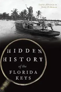 Hidden History of the Florida Keys, Paperback/Laura Albritton