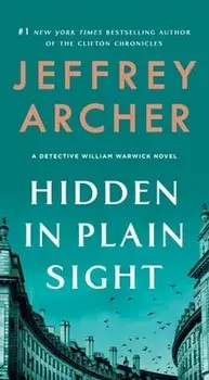 Hidden in Plain Sight: A Detective William Warwick Novel, Paperback/Jeffrey Archer