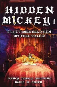 Hidden Mickey 1: Sometimes Dead Men DO Tell Tales!, Paperback/Nancy Temple Rodrigue