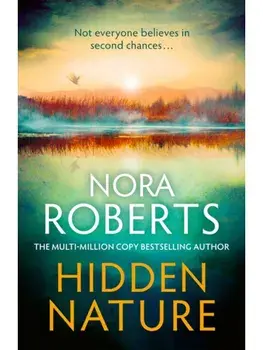 Hidden Nature, Hardback/Nora Roberts