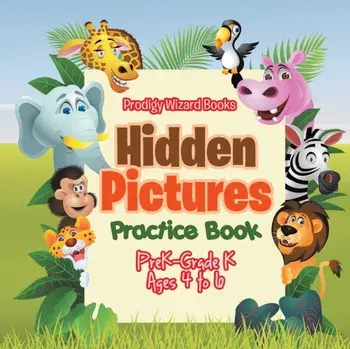 Hidden Pictures Practice Book Prek-Grade K - Ages 4 to 6, Paperback/Prodigy