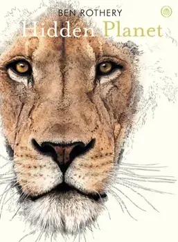 Hidden Planet. An Illustrator's Love Letter to Planet Earth, Paperback/Ben Rothery