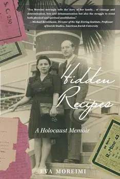 Hidden Recipes: A Holocaust Memoir, Paperback/Eva Moreimi