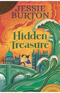 Hidden Treasure: A Timeless Children's Adventure Story from the Bestselling Author of the Miniaturist - Jessie Burton