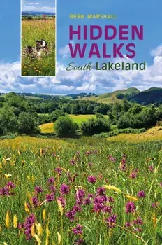 Hidden Walks: South Lakeland, Paperback/Bern Marshall