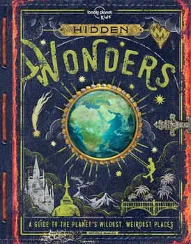 Hidden Wonders, Hardcover/Lonely Planet Kids