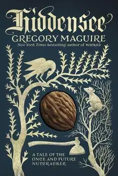 Hiddensee: A Tale of the Once and Future Nutcracker, Paperback/Gregory Maguire