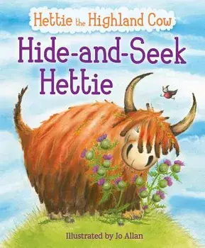 Hide-And-Seek Hettie: The Highland Cow Who Can't Hide!, Paperback/Jo Allan