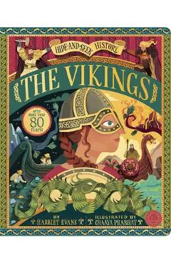 Hide and Seek History: The Vikings: With More Than 80 Flaps! - Harriet Evans