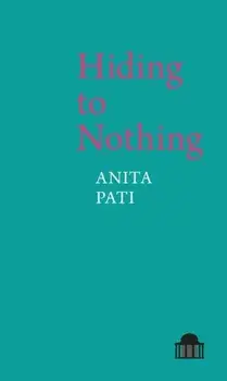 Hiding to Nothing, Paperback/Anita Pati