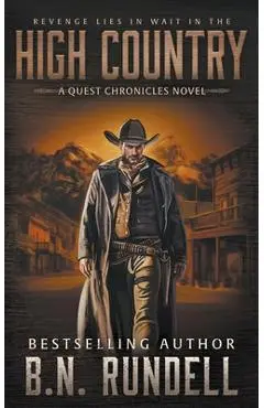 High Country: A Classic Western Series - B. N. Rundell