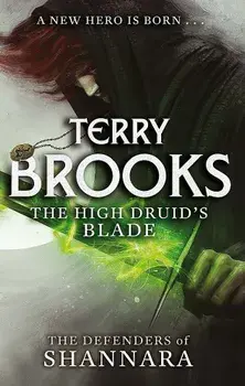 High Druid's Blade, Paperback/Terry Brooks