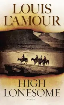 High Lonesome/Louis L'Amour