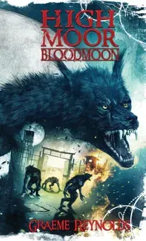 High Moor 3: Bloodmoon, Hardcover/Reynolds