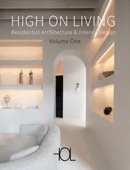 High on Living: Residential Architecture & Interior Design, Hardback/***