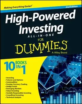 High-Powered Investing All-In-One for Dummies, 2nd Edition, Paperback/Consumer Dummies