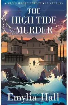 High Tide Murder - Emylia Hall