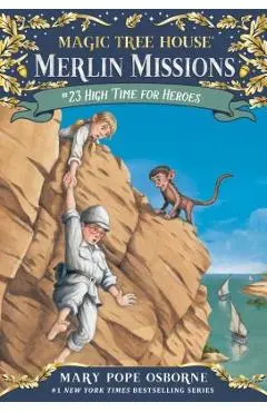 High Time for Heroes - Mary Pope Osborne