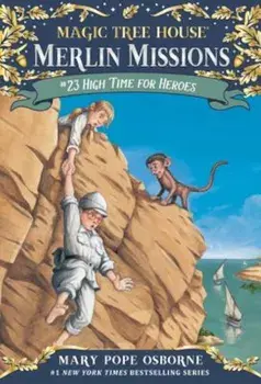 High Time for Heroes, Paperback/Mary Pope Osborne