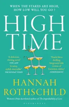 High Time. High stakes and high jinx in the world of art and finance, Paperback/Hannah Rothschild