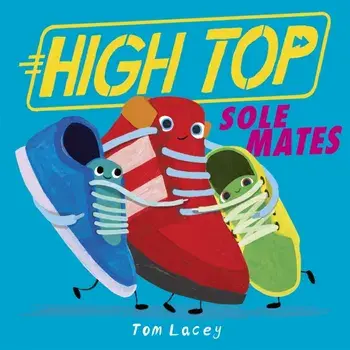 High Top: Sole Mates, Paperback/Tom Lacey