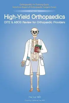 High-Yield Orthopaedics: Oite & Abos Review for Orthopaedic Providers, Paperback/Hai V. Le