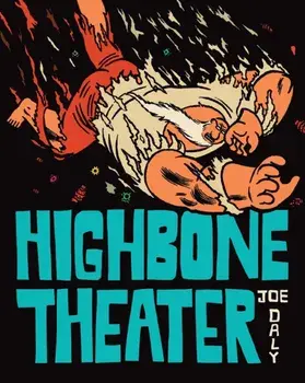 Highbone Theater, Hardback/Joe Daly