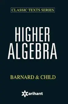 Higher Algebra Bernald & Child, Paperback/Barnard