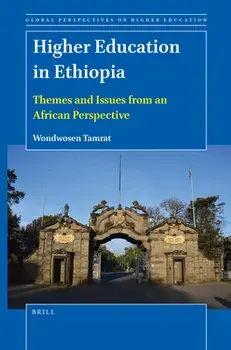Higher Education in Ethiopia: Themes and Issues from an African Perspective, Paperback/Wondwosen Tamrat