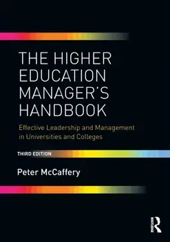 Higher Education Manager's Handbook. Effective Leadership and Management in Universities and Colleges, Paperback/Peter McCaffery