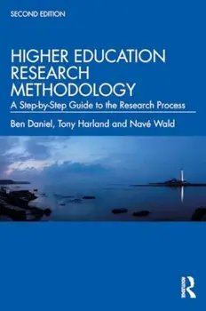 Higher Education Research Methodology. A Step-by-Step Guide to the Research Process, 2 ed, Paperback/***