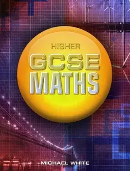 Higher GCSE Maths, Paperback/Michael White