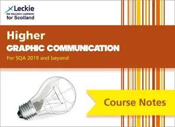 Higher Graphic Communication Course Notes (second edition). Revise for Sqa Exams, Paperback/Barry Forbes