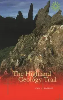 Highland Geology Trail, Paperback/John L. Roberts